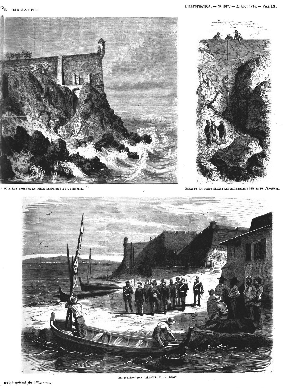 L’évasion de Bazaine : le fort de Sainte-Marguerite, vue prise du côté où a été trouvée la corde suspendue à la terrasse;Marius Rocca, propriétaire de la barque louée à Mme Bazaine ; Endroit où se trouvait la corde.
