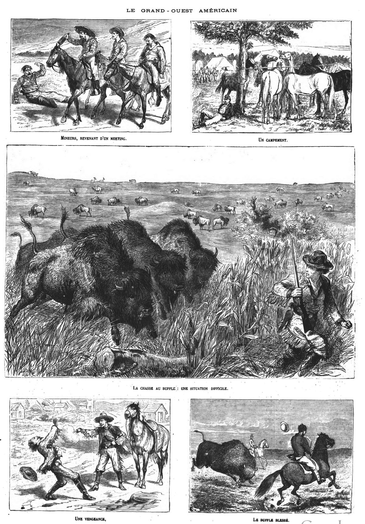 Le Grand-Ouest américain : Mineurs revenant d’un meeting; Un campement; La chasse au buffle : une situation difficile ; Une vengeance; Le buffle blessé. (gravure 1874)